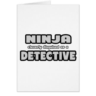 Ninja Cleverly Disguised As A Detective