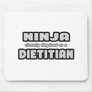 Ninja Cleverly Disguised As A Dietician Mouse Mat