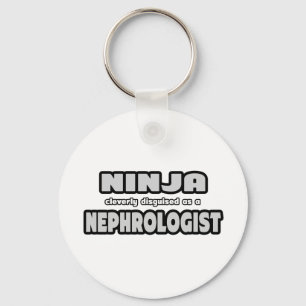 Ninja Cleverly Disguised As A Nephrologist Key Ring