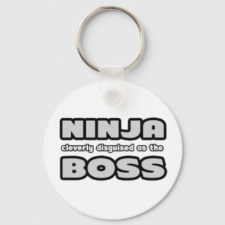 Ninja Cleverly Disguised As The Boss Key Ring