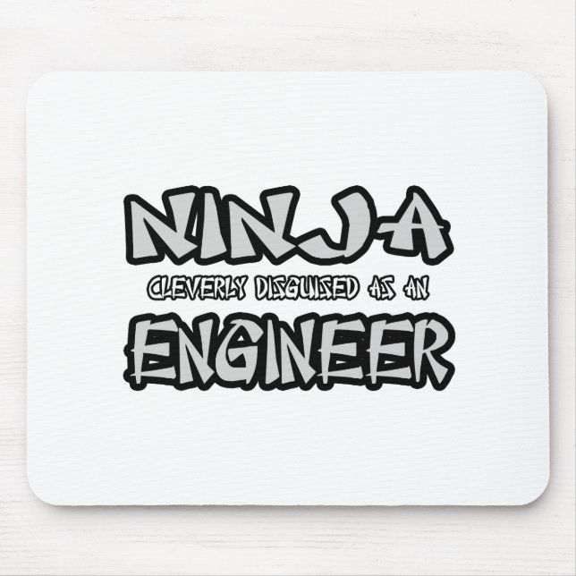 Ninja...Engineer Mouse Mat (Front)