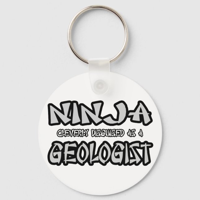 Ninja...Geologist Key Ring (Front)