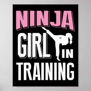 Ninja Girl In Training Karate Taekwondo S For Girl Poster