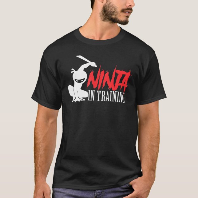 Ninja In Training Funny Ninja Bday  For Men Women  T-Shirt (Front)