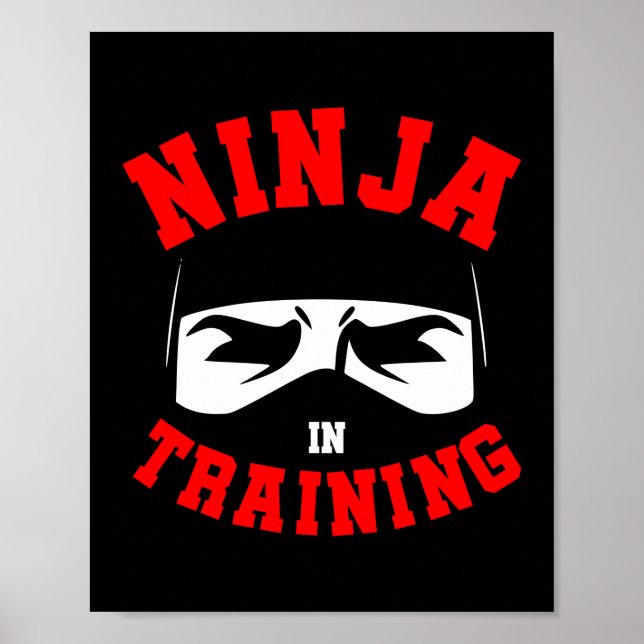 Ninja In Training Martial Arts Karate Poster (Front)