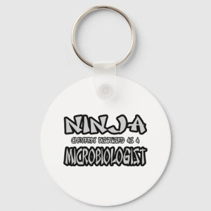 Ninja...Microbiologist Key Ring