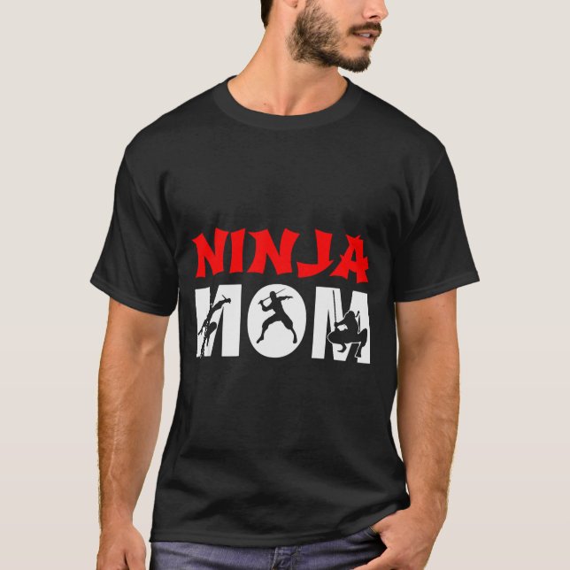 Ninja Mom Funny Ninja Mom For Women  T-Shirt (Front)