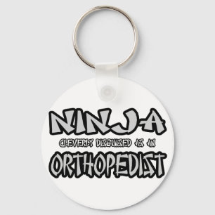 Ninja...Orthopedist Key Ring