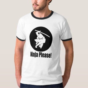 Ninja Please T-Shirt