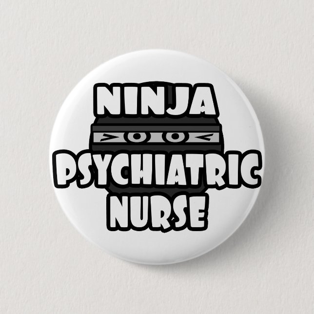 Ninja Psychiatric Nurse 6 Cm Round Badge (Front)