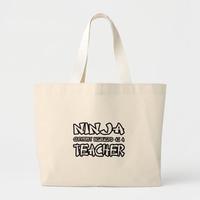 Ninja...Teacher Large Tote Bag (Front)