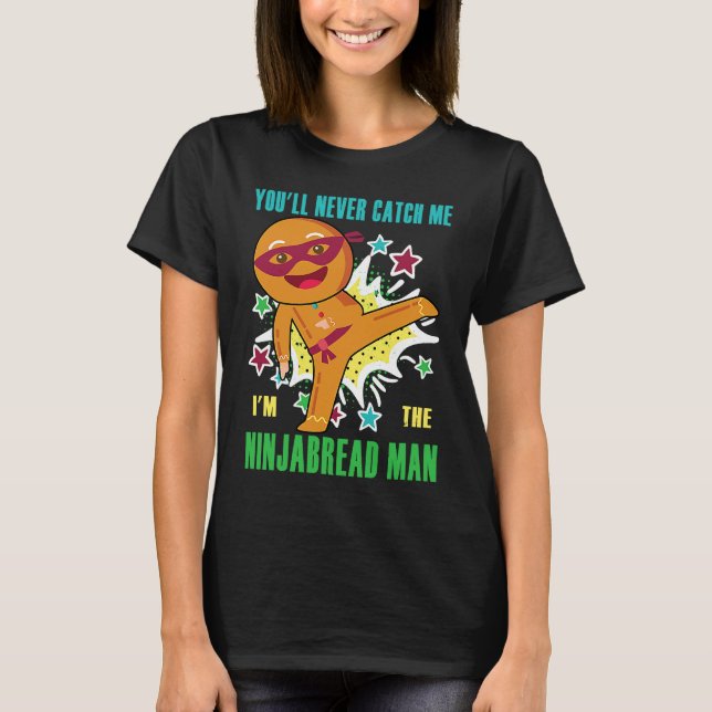 Ninjabread Man  Christmas Ninja Gingerbread Man T-Shirt (Front)