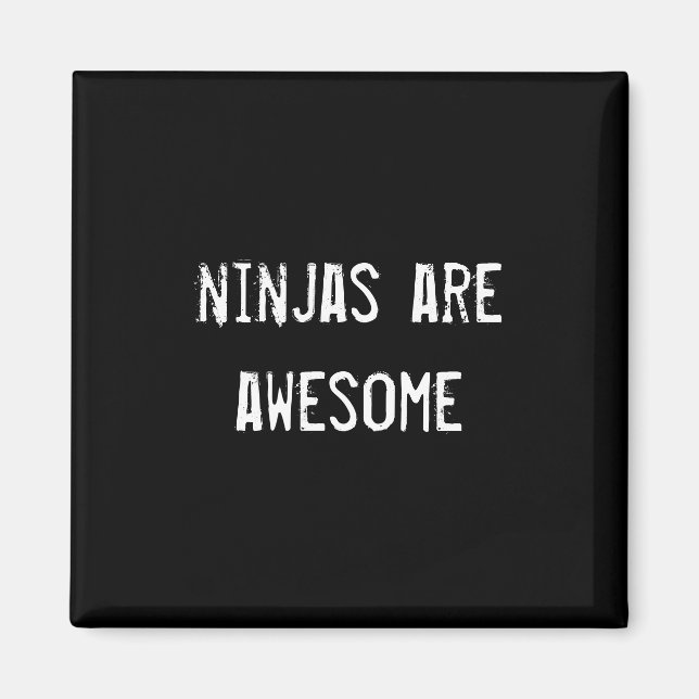 ninjas are awesome magnet (Front)