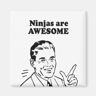 NINJAS ARE AWESOME MAGNET
