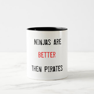 Ninjas Are Better Then Pirates Mug