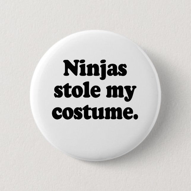 Ninjas stole my costume 6 cm round badge (Front)