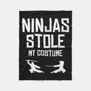 Ninjas Stole My Costume Shirt Funny Halloween Fleece Blanket