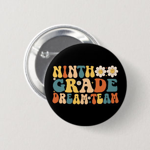 Ninth Grade Dream Team Teacher 6 Cm Round Badge