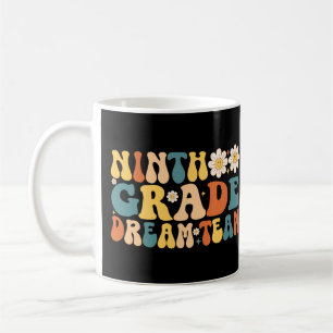Ninth Grade Dream Team Teacher Coffee Mug