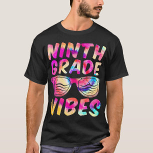 Ninth Grade Vibes First Day of 9th Grade Back to T-Shirt