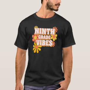 Ninth Grade Vibes Future Teacher Cute Student 9th T-Shirt