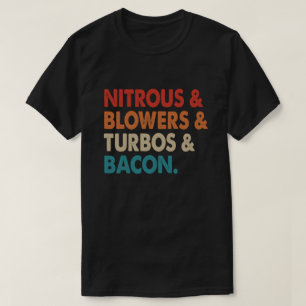 Nitrous Blowers Turbos Bacon T-Shirt