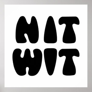 NITWIT POSTER