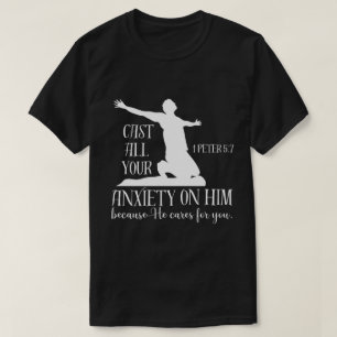 NIV 1 Peter 5:7 Cast All your Anxiety on Him Bible T-Shirt