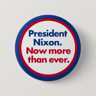 Nixon Now More Than Ever 1972 Campaign Button Repr