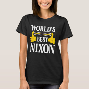 Nixon Surname Funny Team Family Last Name World's T-Shirt