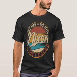 Nixon The man the myth the legend T-Shirt