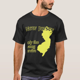 Nj Only The Strong Survive  T-Shirt