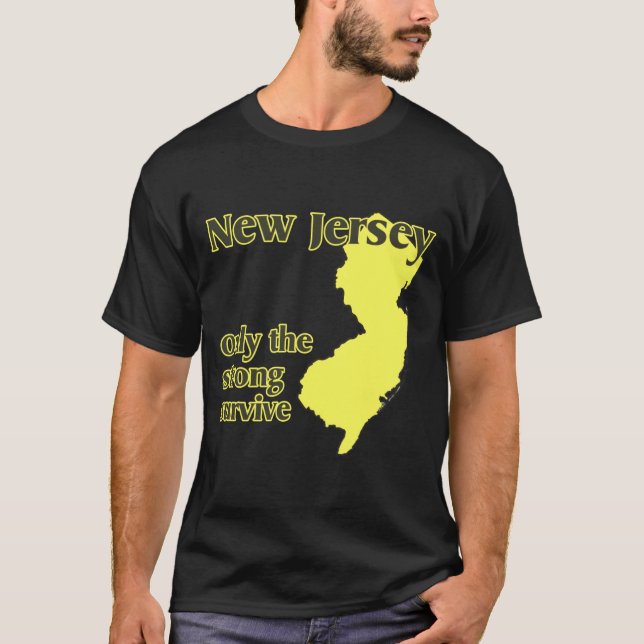 Nj Only The Strong Survive  T-Shirt (Front)