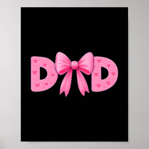 Nk Bow Dad Cket Proud Dad Daughter Matching Father Poster