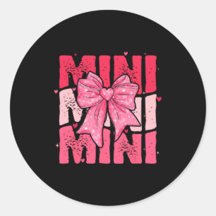 Nk Mini Coquette Bow Happy Valentine Day Mom Mot  Classic Round Sticker