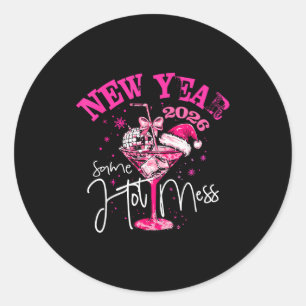 Nk New Year Same Hot Mess Happy New Year 2026 Matc Classic Round Sticker