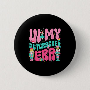 Nk Nutcracker Squad In My Nutcracker Era Christmas 6 Cm Round Badge