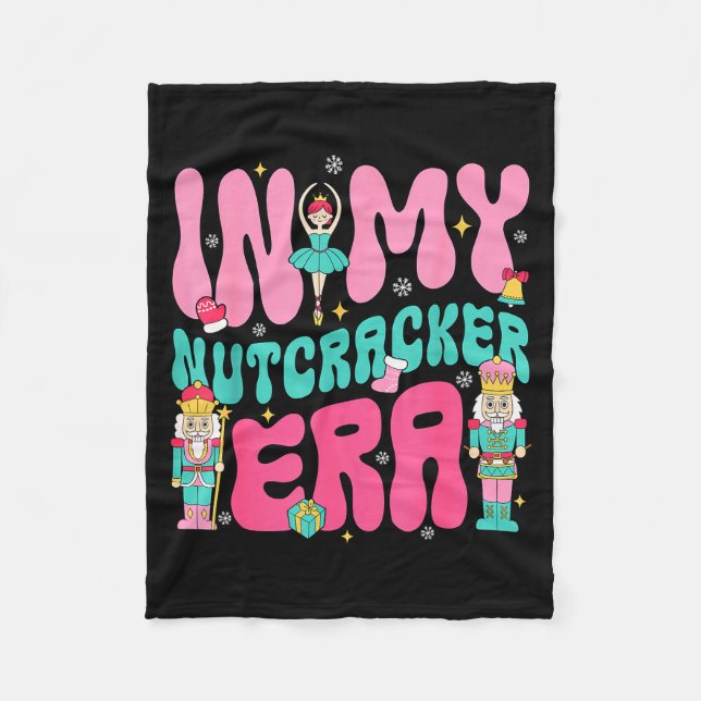 Nk Nutcracker Squad In My Nutcracker Era Christmas Fleece Blanket (Front)