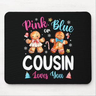 Nk Or Blue Cousin Loves You Gender Reveal Christma Mouse Mat