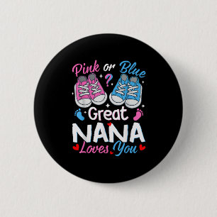 Nk Or Blue Great Nana Loves You Gender Reveal  6 Cm Round Badge