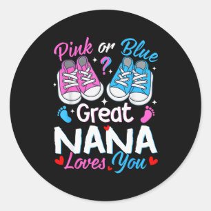 Nk Or Blue Great Nana Loves You Gender Reveal Classic Round Sticker