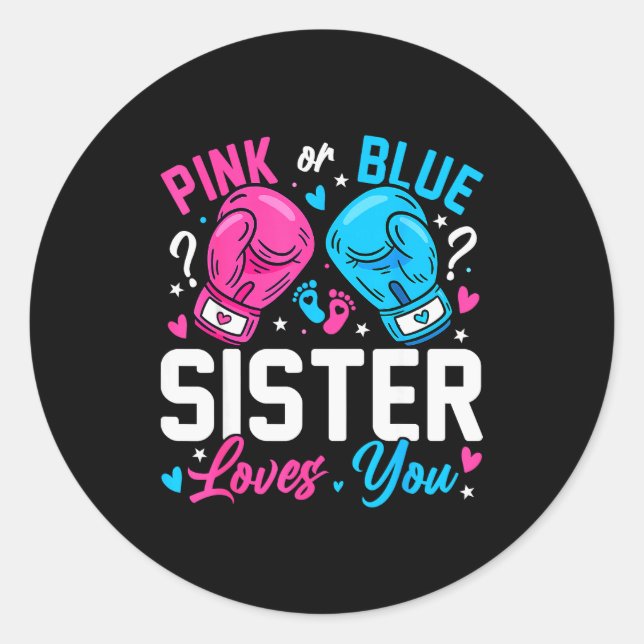 Nk Or Blue Sister Loves You Boxing Gender Reveal  Classic Round Sticker (Front)