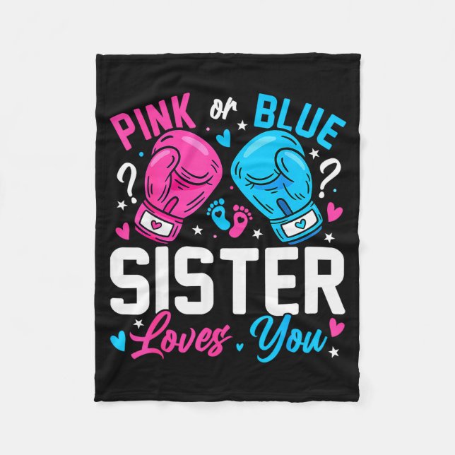Nk Or Blue Sister Loves You Boxing Gender Reveal  Fleece Blanket (Front)