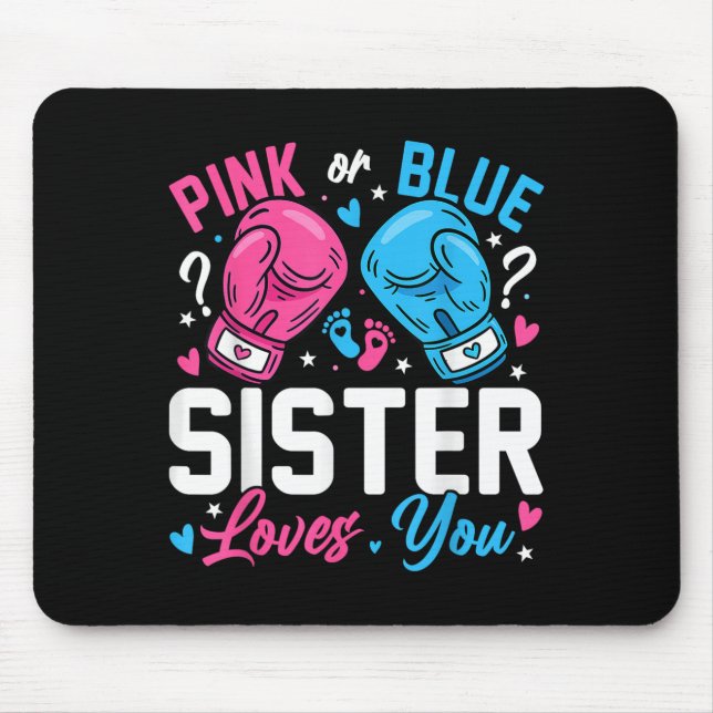 Nk Or Blue Sister Loves You Boxing Gender Reveal  Mouse Mat (Front)