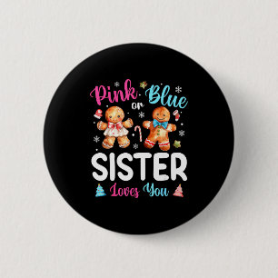Nk Or Blue Sister Loves You Gender Reveal Christma 6 Cm Round Badge