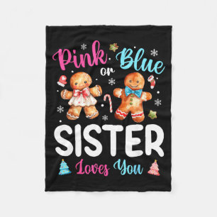 Nk Or Blue Sister Loves You Gender Reveal Christma Fleece Blanket