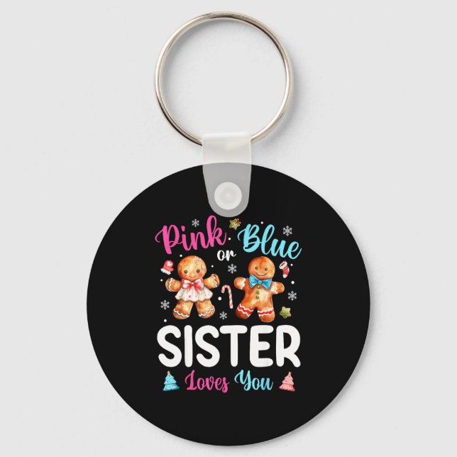 Nk Or Blue Sister Loves You Gender Reveal Christma Key Ring (Front)