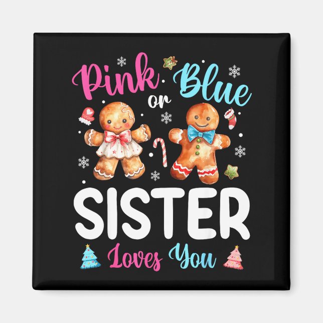 Nk Or Blue Sister Loves You Gender Reveal Christma Magnet (Front)