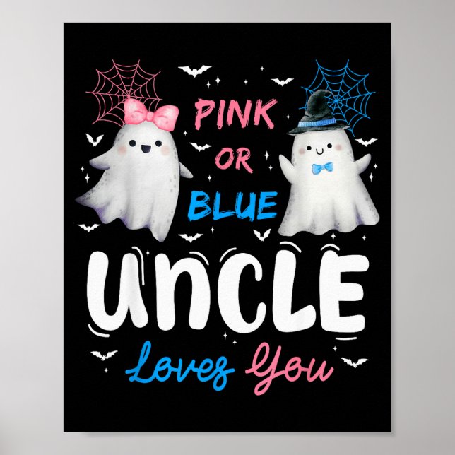 Nk Or Blue Uncle Loves You Halloween Ghost Gender  Poster (Front)