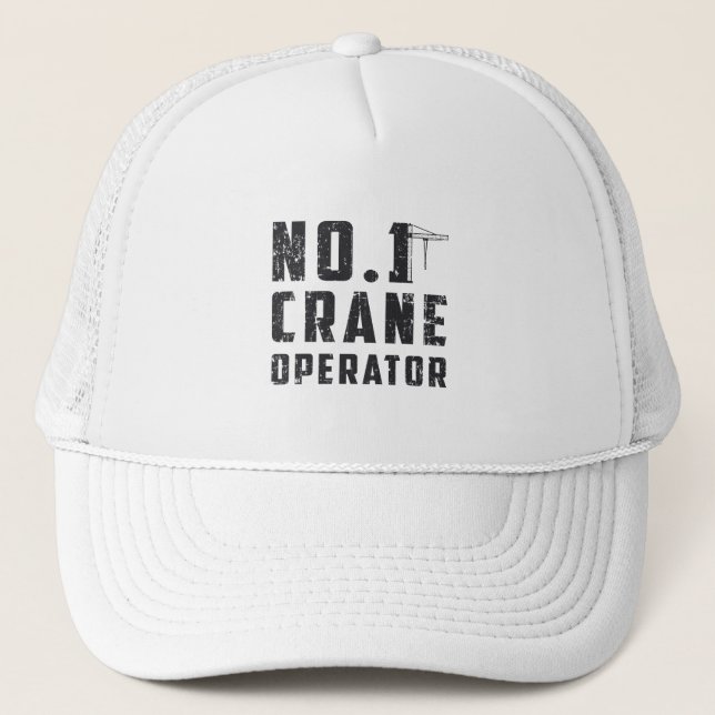 No. 1 Crane Operator Workers Construction Site Trucker Hat (Front)